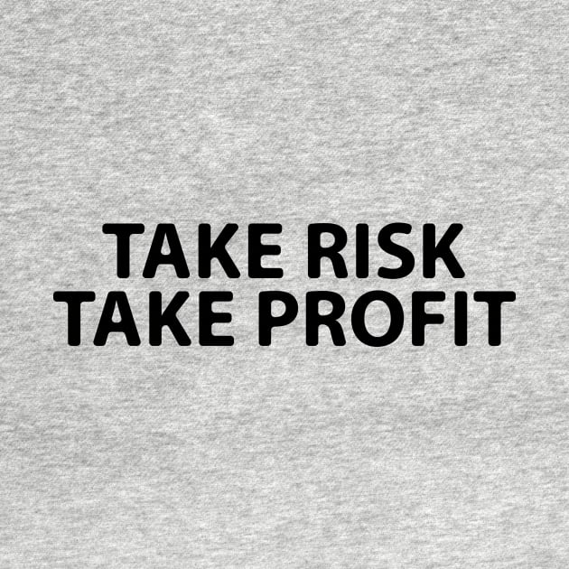 take risk take profit by perfunctory